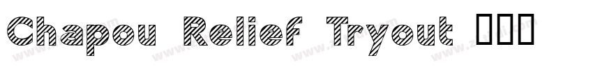 Chapou Relief Tryout字体转换